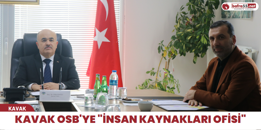 Kavak OSB'ye "İnsan Kaynakları Ofisi"