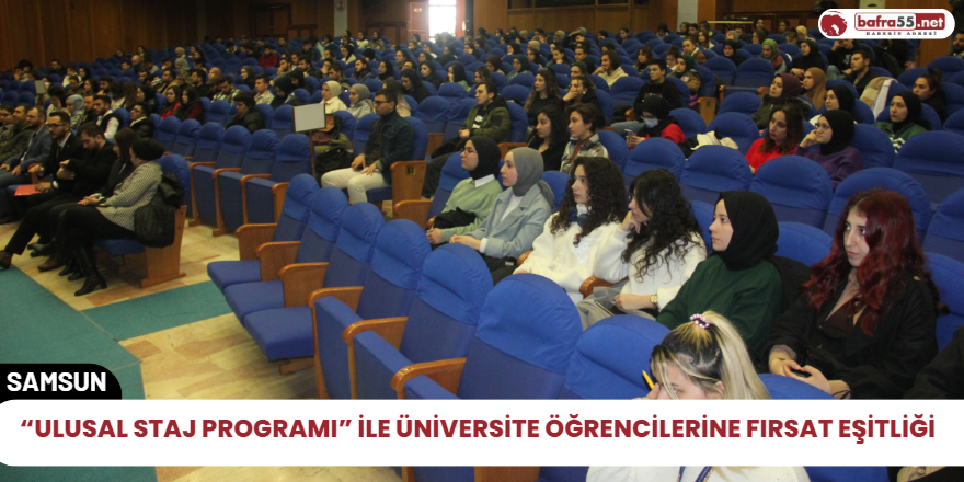 “Ulusal Staj Programı” ile üniversite öğrencilerine fırsat eşitliği