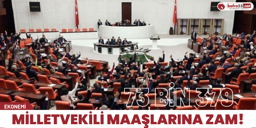 Milletvekili maaşlarına zam!