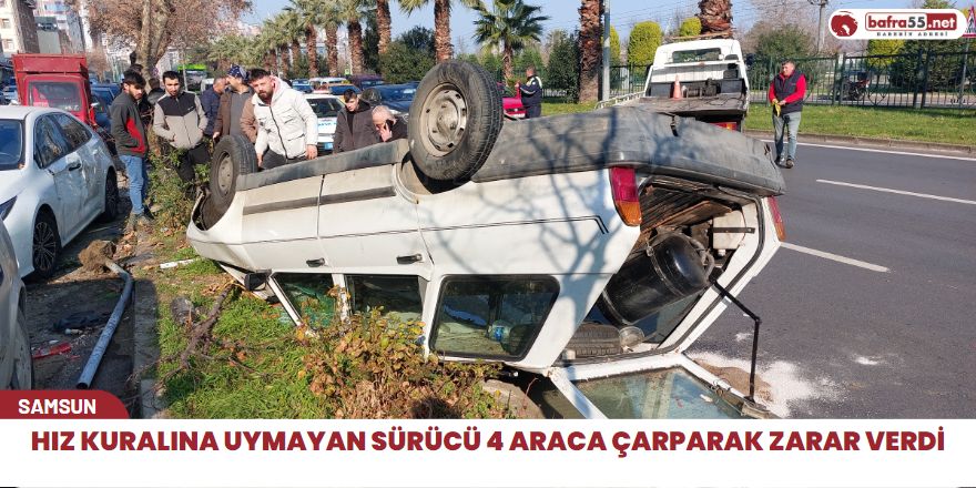 Hız kuralına uymayan sürücü 4 araca çarparak zarar verdi