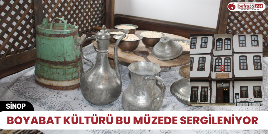 Boyabat kültürü bu müzede sergileniyor