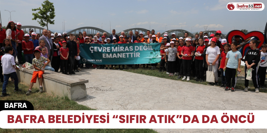 Bafra Belediyesi ''Sıfır Atık''da da öncü