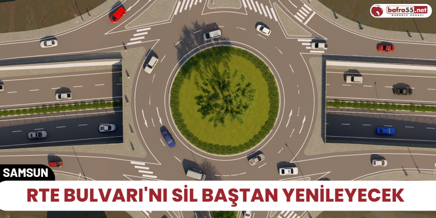 RTE Bulvarı'nı sil baştan yenileyecek