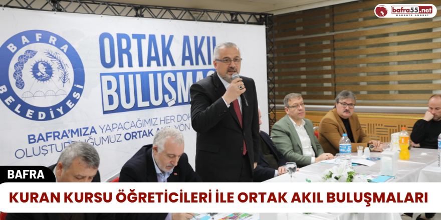 Kuran Kursu Öğreticileri ile Ortak akıl Buluşmaları