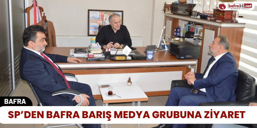 SP’den Bafra Barış Medya Grubuna Ziyaret