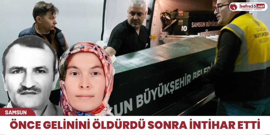 Önce Gelinini Öldürdü Sonra İntihar Etti