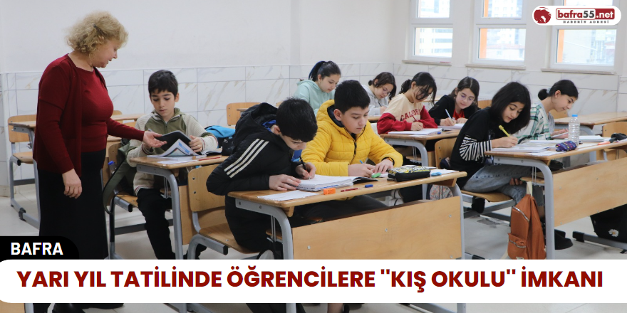 Yarı Yıl Tatilinde Öğrencilere ''Kış Okulu'' İmkanı