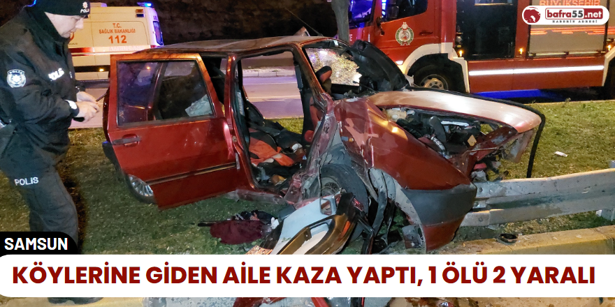 Köylerine Giden Aile Kaza Yaptı, 1 Ölü 2 Yaralı