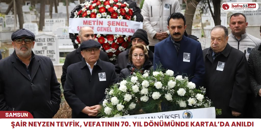 Şair Neyzen Tevfik, vefatının 70. yıl dönümünde Kartal’da anıldı