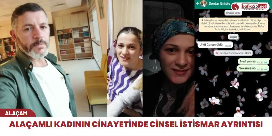 Alaçamlı Kadının Cinayetinde Cinsel İstismar Ayrıntısı