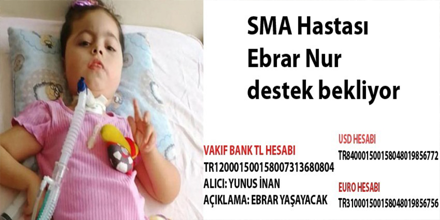 SMA Hastası Ebrar Nur Destek Bekliyor