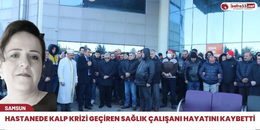 Hastanede Kalp Krizi Geçiren Sağlık Çalışanı Hayatını Kaybetti