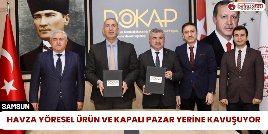 Havza Yöresel Ürün ve Kapalı Pazar Yerine Kavuşuyor