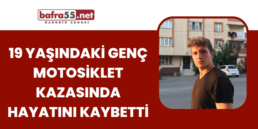 19 Yaşındaki Genç Motosiklet Kazasında Hayatını Kaybetti