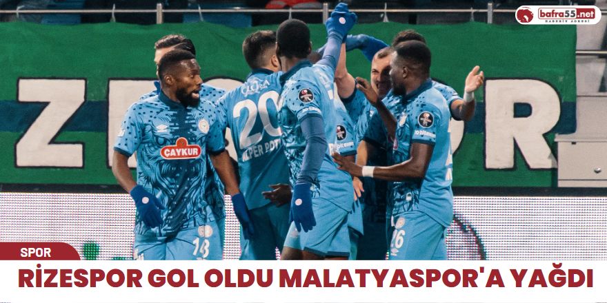 Rizespor gol oldu Malatyaspor'a yağdı