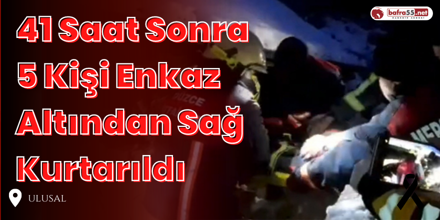 41 Saat Sonra 5 Kişi Enkaz Altından Sağ  Kurtarıldı