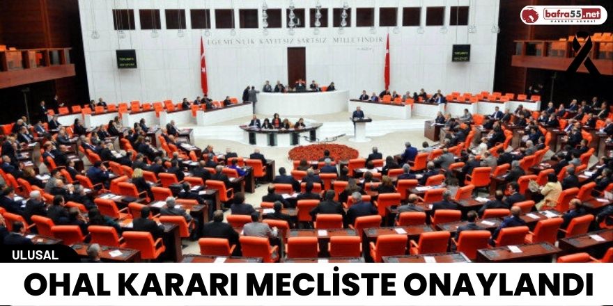 OHAL kararı Mecliste Onaylandı
