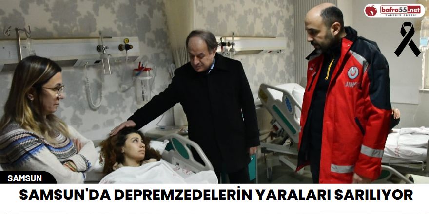 Depremzedelerin yaraları Samsun'da sarılıyor