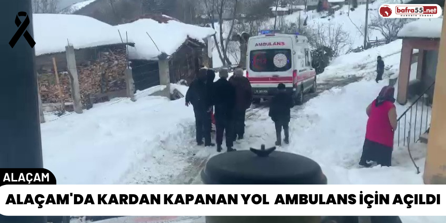 Alaçam'da Kardan Kapanan Yol Ambulans İçin Açıldı