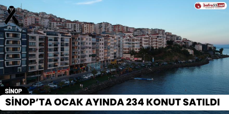 Sinop’ta Ocak Ayında 234 Konut Satıldı