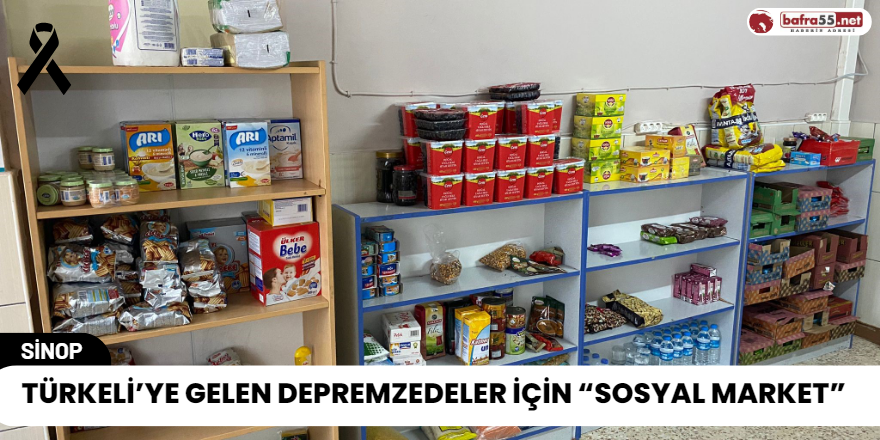 Türkeli’ye Gelen Depremzedeler İçin “Sosyal Market”