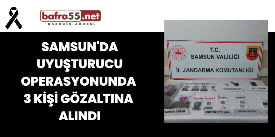 Samsun'da Uyuşturucu Operasyonunda 3 Kişi Gözaltına Alındı