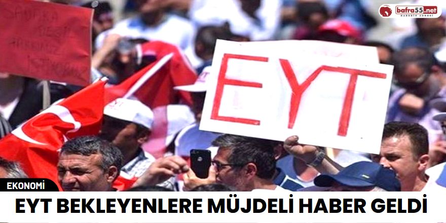 EYT Bekleyenlere Müjdeli Haber Geldi