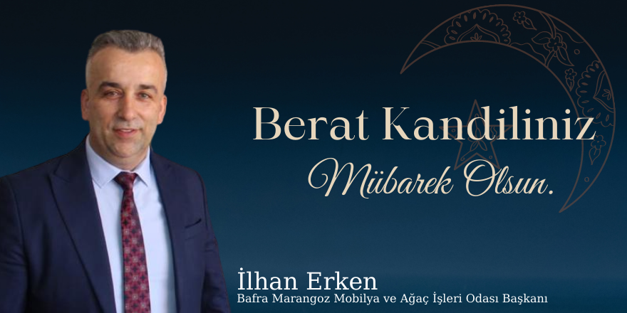 İlhan Erken'den Berat Kandili Mesajı