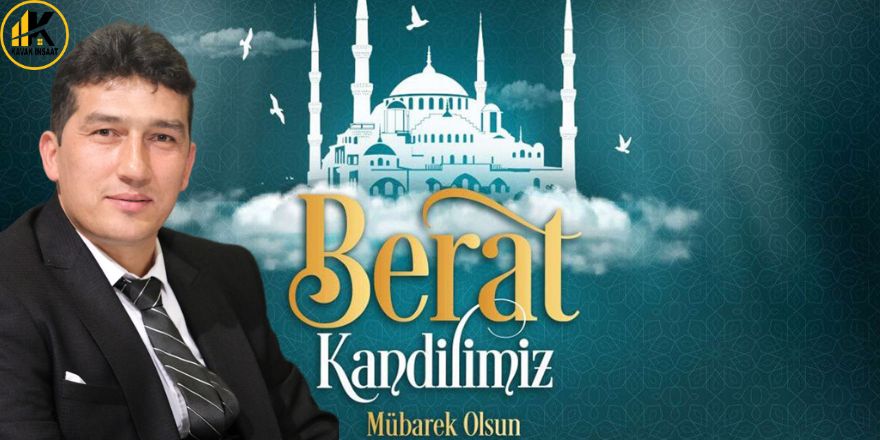 Kavak İnşaat'ın Berat Kandili Mesajı