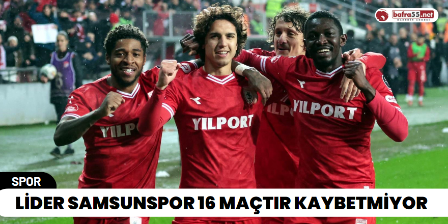 Lider Samsunspor 16 Maçtır Kaybetmiyor