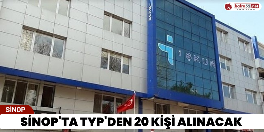 Sinop'ta TYP'den 20 Kişi Alınacak