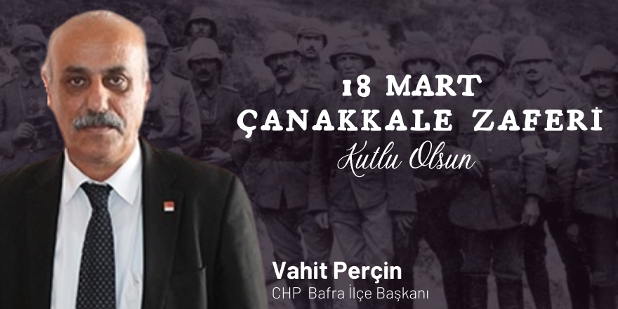 Vahit Perçin'den 18 Mart Çanakkale Zaferi Mesajı