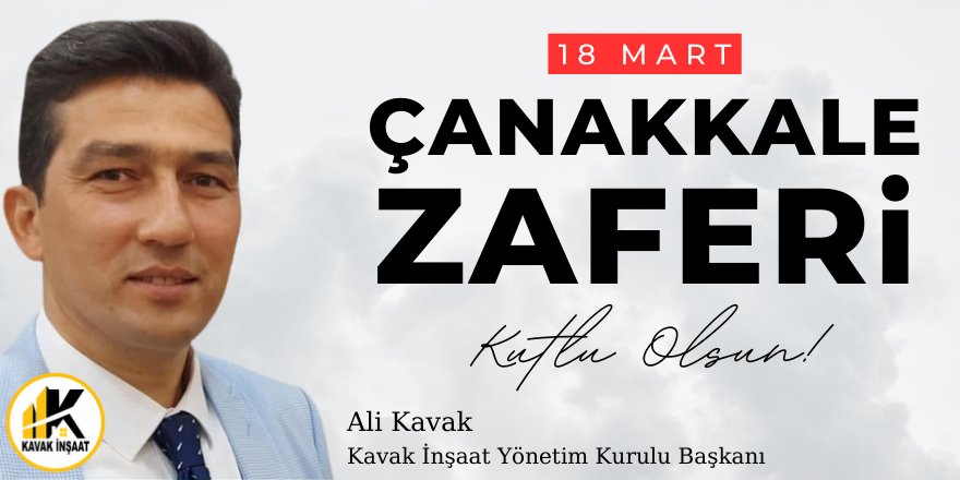 Ali Kavak'dan 18 Mart Çanakkale Zaferi Mesajı