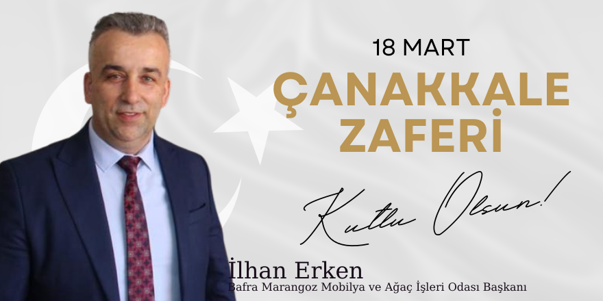 İlhan Erkan'dan 18 Mart Çanakkale Zaferi Mesajı