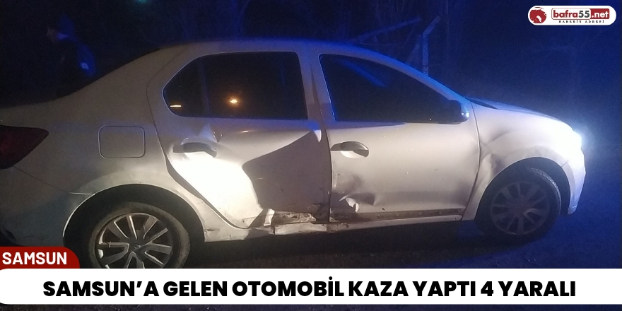Samsun’a Gelen Otomobil Kaza Yaptı 4 Yaralı