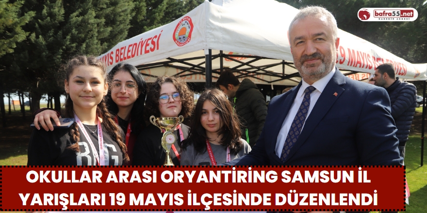 Okullar arası Oryantiring Samsun il yarışları 19 Mayıs İlçesinde düzenlendi