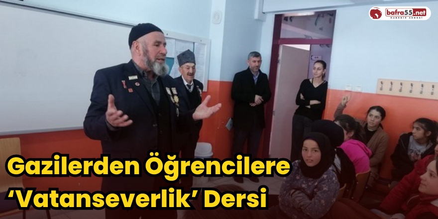 Gazilerden Öğrencilere ‘Vatanseverlik’ Dersi