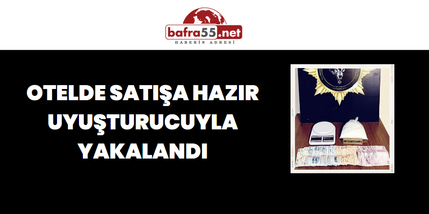 Otelde Satışa Hazır Uyuşturucuyla Yakalandı