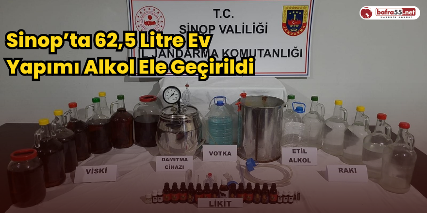 Sinop’ta 62,5 Litre Ev Yapımı Alkol Ele Geçirildi