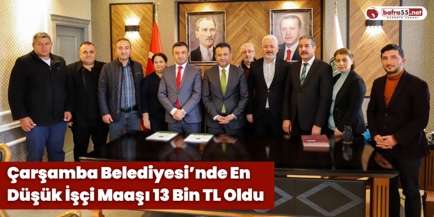 Çarşamba Belediyesi’nde En Düşük İşçi Maaşı 13 Bin TL Oldu