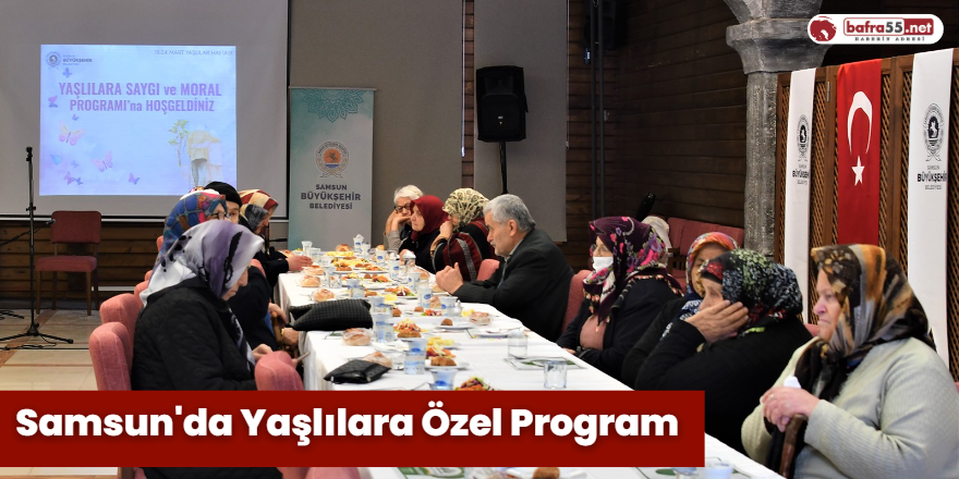 Samsun'da Yaşlılara Özel Program