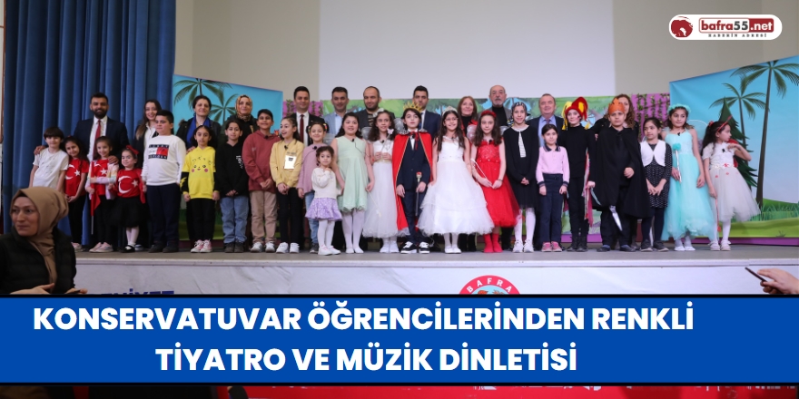 Konservatuvar Öğrencilerinden Renkli Tiyatro ve Müzik Dinletisi