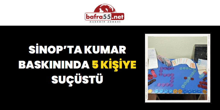 Sinop’ta Kumar Baskınında 5 Kişiye Suçüstü