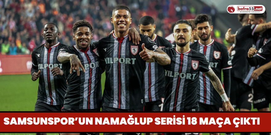 Samsunspor’un Namağlup Serisi 18 Maça Çıktı