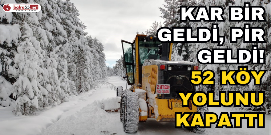 Kar Bir Geldi, Pir Geldi! 52 Köy Yolunu Kapattı