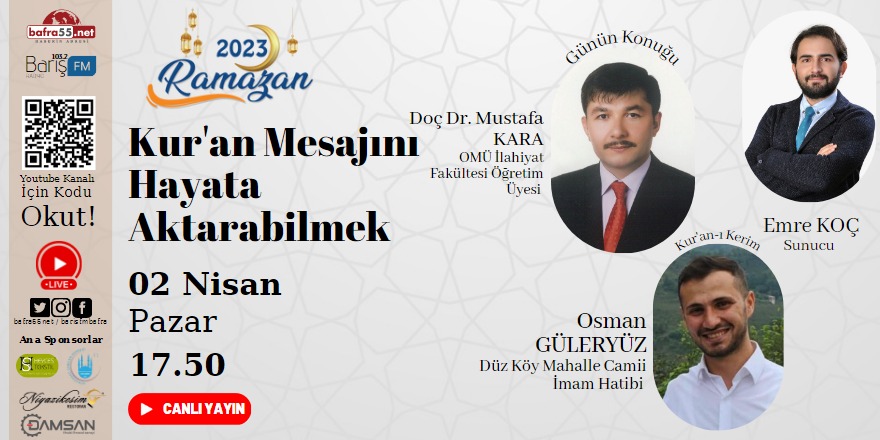 “2023’de Ramazan” Programının Bugünkü Konusu ‘Kur’an Mesajını Hayata Aktarabilmek’