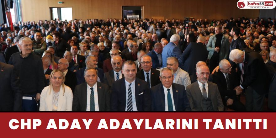 CHP Aday Adaylarını Tanıttı