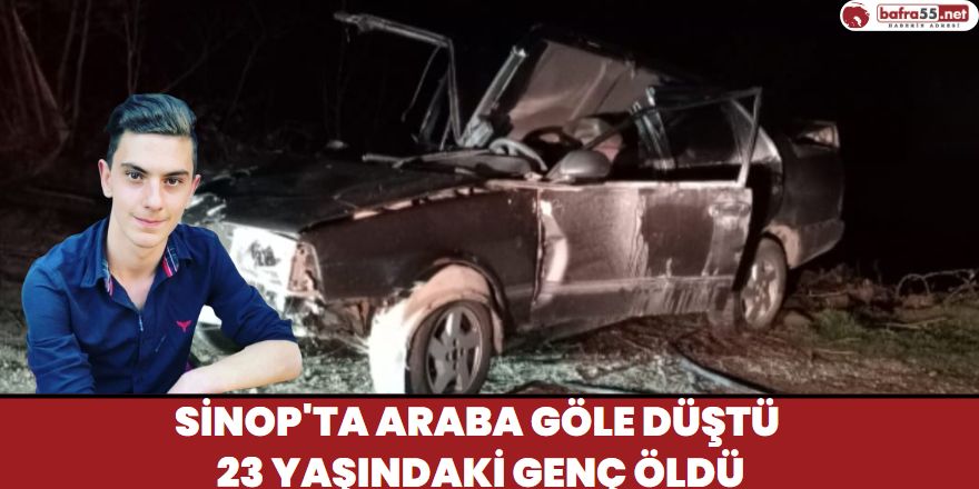 Sinop'ta Araba Göle Düştü 23 Yaşındaki Genç Öldü