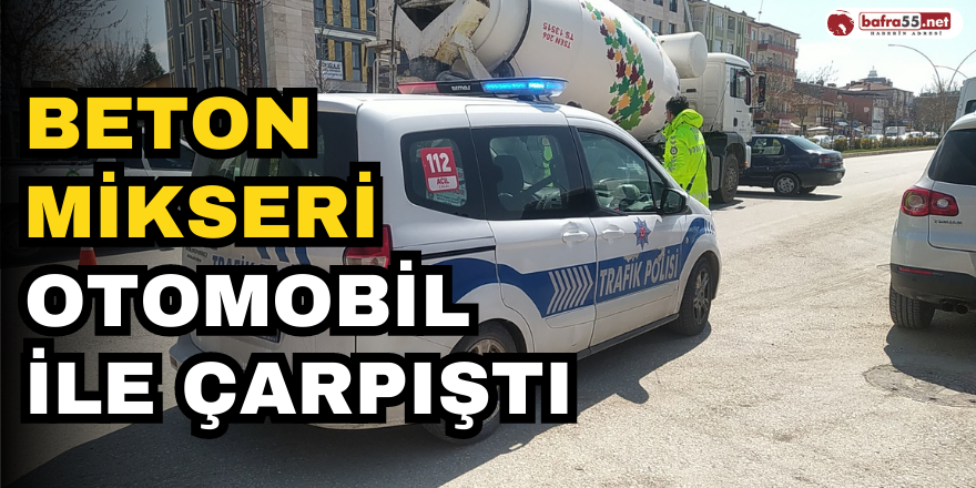 Beton Mikseri Otomobil İle Çarpıştı