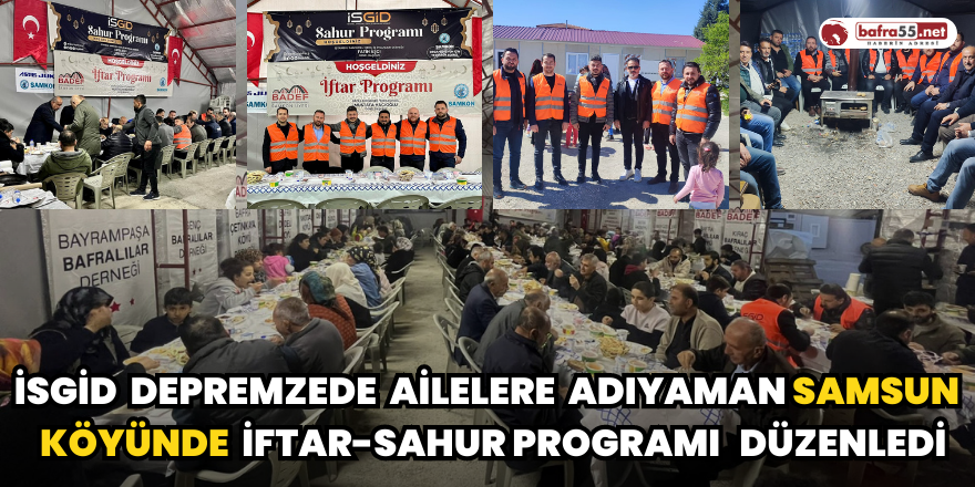 İSGİD Depremzede Ailelere Adıyaman Samsun Köyünde Program Düzenledi